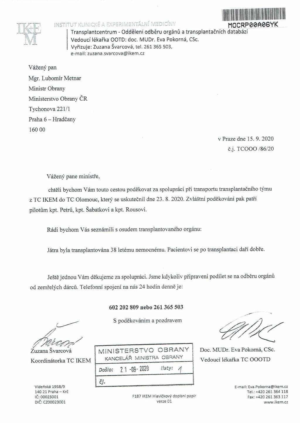 O stavu pacientů,  pro které byl orgán přepraven, jsou letci pravidelně informováni